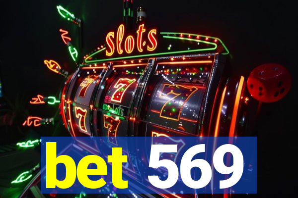 bet 569